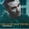 cd morrissey - hold on to your friends (1994)