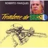 cd roberto marques - trombone do brasil (1998)