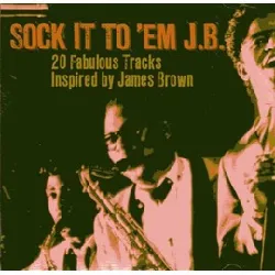 cd various - sock it to 'em j.b. (20 fabulous tracks inspired by james brown) (2007)