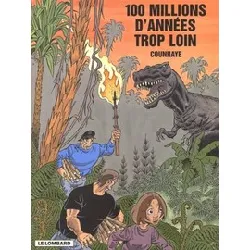 livre 100 millions d'années trop loin