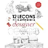 livre 12 leçons pour apprendre à dessiner