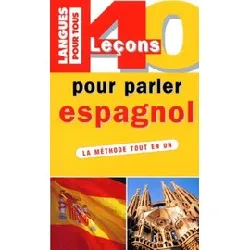 livre 40 leçons pour parler espagnol - la méthode tout en un