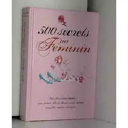livre 500 secrets au féminin