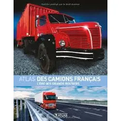 livre atlas des camions français - l'ère des grands routiers