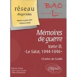 livre bac l - charles de gaulle, mémoires de guerre - tome 3, "le salut, 1944-1946"