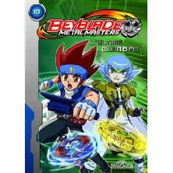 livre beyblade metal masters tome 10 - l'ultime combat