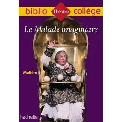 livre bibliocollège - le malade imaginaire, molière