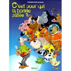 livre comique zone - c'est pour qui la bonne pâtée ?