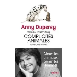 livre complicités animales - 70 histoires vraies