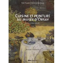 livre cuisine et peinture au musée d'orsay - 90 oeuvres, 50 recettes