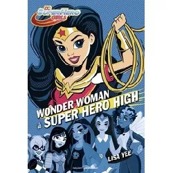 livre dc super hero girls - wonder woman à super hero high