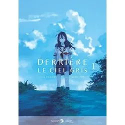 livre derrière le ciel gris - tome 1