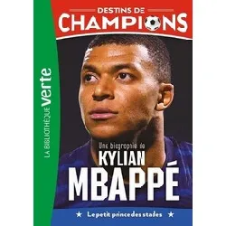 livre destins de champions 01 - une biographie de kylian mbappé