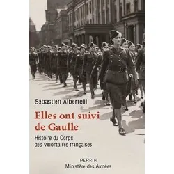 livre elles ont suivi de gaulle - histoire du corps des volontaires françaises
