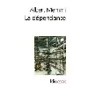 livre la dépendance - esquisse pour un portrait du dépendant, suivi d'une lettre de vercors