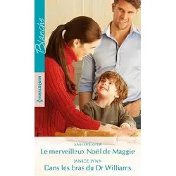 livre le merveilleux noël de maggie - dans les bras du dr williams