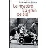 livre le mystere du grain de blé