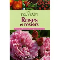 livre le truffaut - roses et rosiers