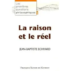 livre les premières questions philosophiques - tome 1, la raison et le réel