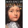 livre louis xiv, tome 1 : le roi - soleil