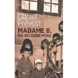 livre madame b., ma seconde mère