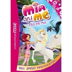 livre mia and me tome 9 - une amitié extraordinaire