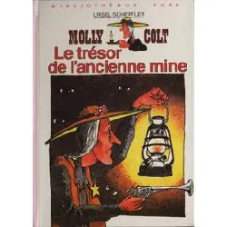 livre molly colt le trésor de l'ancienne mine