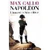 livre napoléon - tome 4 - l'immortel de sainte - hélène - 1812 - 1821