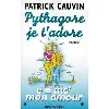 livre pythagore, je t'adore