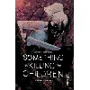 livre something is killing the children tome 1 - the angel of archer's peak