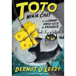 livre toto ninja chat tome 2 - toto ninja chat et le grand braquage du fromage