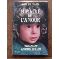 livre un miracle de l'amour - la renaissance d'un enfant autistique