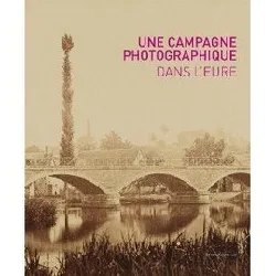 livre une campagne photographique dans l'eure au temps des impressionistes