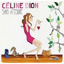 cd céline dion - sans attendre (2012)