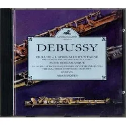 cd claude debussy - prélude à l'après midi d'un faune, suite bergamasque, 'la mer', trois esquisses symphoniques, syrinx, arabesqu