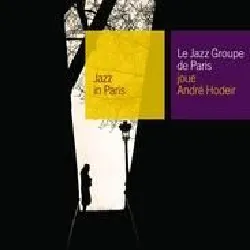 cd le jazz groupe de paris - le jazz groupe de paris joue andré hodeir (2001)
