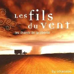 cd tchanelas - les fils du vent : les chants de la liberte (2003)