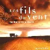 cd tchanelas - les fils du vent : les chants de la liberte (2003)