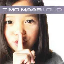 cd timo maas - loud (2002 - 03 - 04)