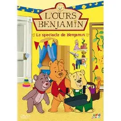 dvd l'ours benjamin - le spectacle de benjamin