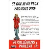 livre ce que je ne peux pas vous dire - vingt - six collegiens et collegiennes parlent