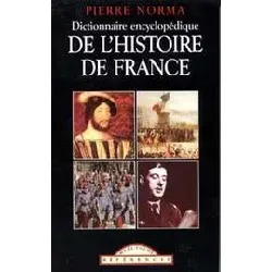 livre dictionnaire encyclopédique de l'histoire de france