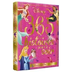 livre disney princesses - 365 histoires pour le soir - princesses et fées