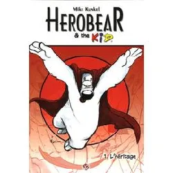 livre herobear and the kid tome 1 - l'héritage