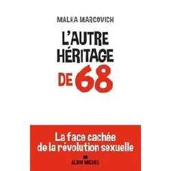 livre l'autre heritage de 68 - la face cachee de la revolution sexuelle