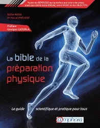 livre la bible de la préparation physique - le guide scientifique et pratique pour tous