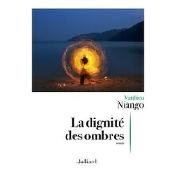 livre la dignité des ombres