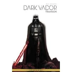 livre la légende de dark vador t09 : trahison