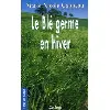livre le blé germe en hiver - cappeau marie nicole