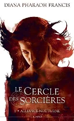 livre le cercle des sorcières tome 1 - alliance nocturne